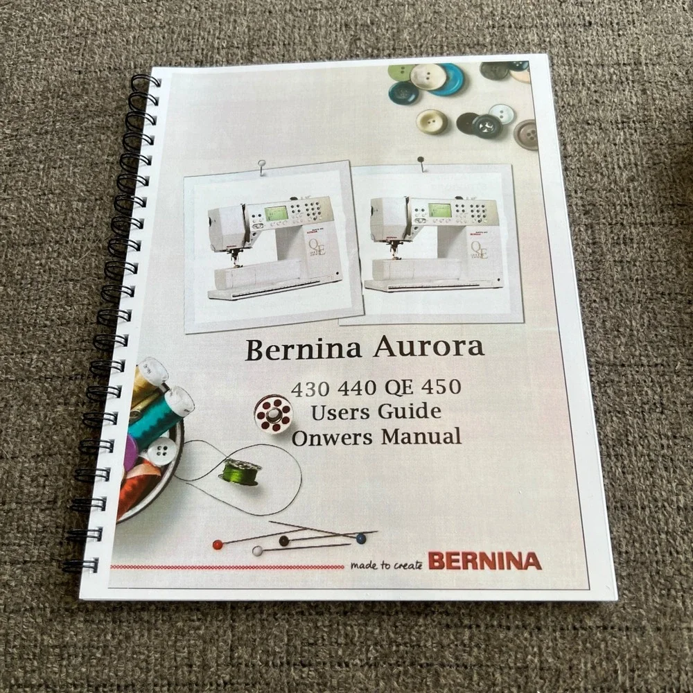 Bernina Aurora 430 440 QE 450 Users Guide Owners Manual Spiral Bound